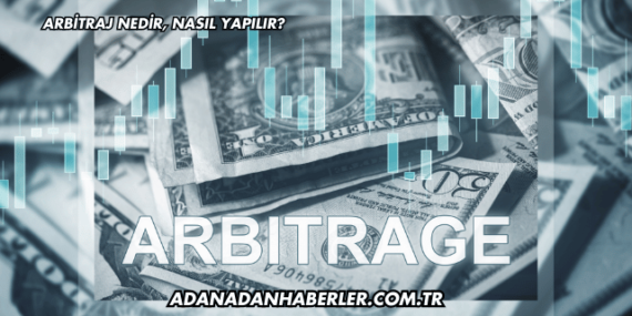 Arbitraj Nedir, Nasıl Yapılır?
