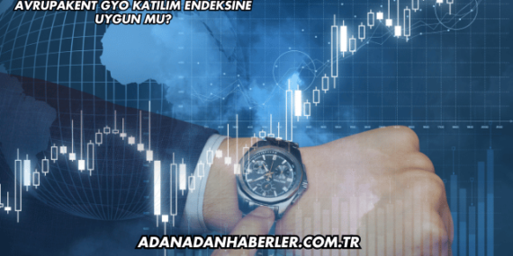 AvrupaKent GYO Katılım Endeksine Uygun mu?