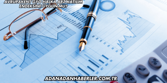 Avrupakent GYO Halka Arz Katılım Endeksine Uygun mu?