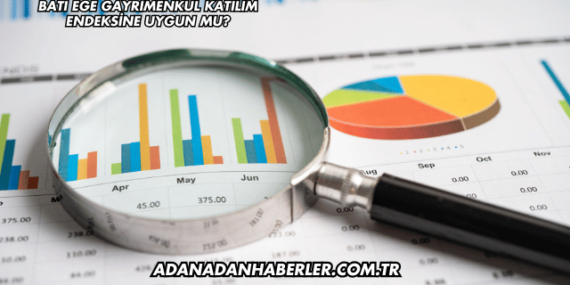 Batı Ege Gayrimenkul Katılım Endeksine Uygun mu?