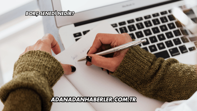 Borç Senedi Nedir?
