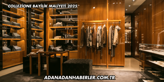 Collezione Bayilik Maliyeti 2025