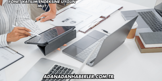 Fonet Katılım Endeksine Uygun mu?