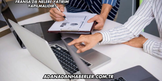 Fransa’da Nelere Yatırım Yapılmalıdır?