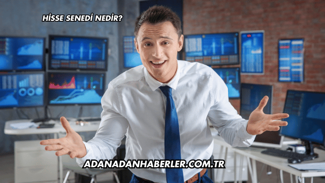 Hisse Senedi Nedir?