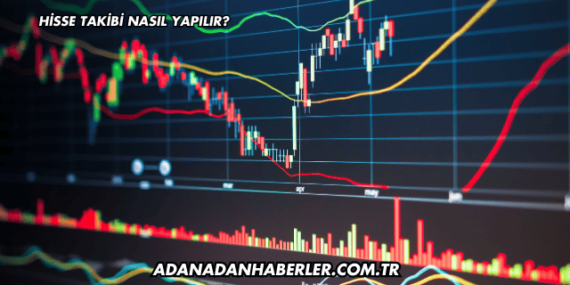 Hisse Takibi Nasıl Yapılır?