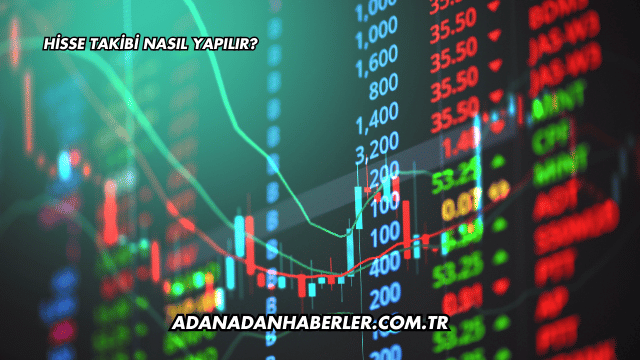 Hisse Takibi Nasıl Yapılır?