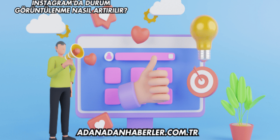 Instagram’da Durum Görüntülenme Nasıl Artırılır?