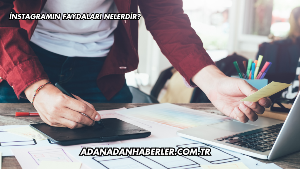 İnstagramın Faydaları Nelerdir?