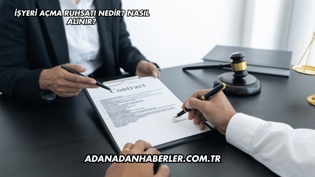 İşyeri Açma Ruhsatı Nedir? Nasıl Alınır?