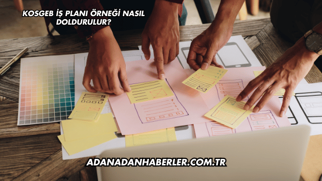 KOSGEB İş Planı Örneği Nasıl Doldurulur?