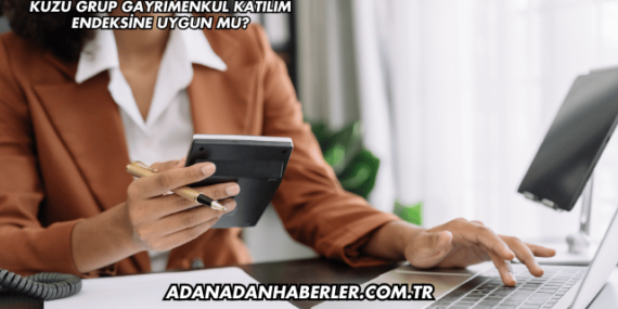 Kuzu Grup Gayrimenkul Katılım Endeksine Uygun mu?