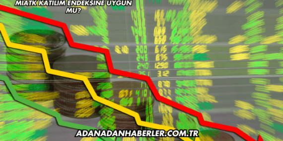 MIATK Katılım Endeksine Uygun mu?