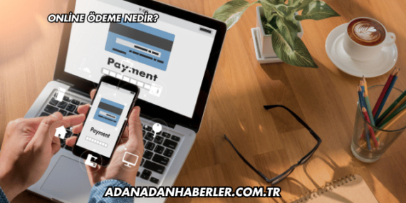 Online Ödeme Nedir?