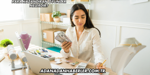 Para Kazandıran Oyunlar Nelerdir?