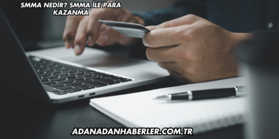 SMMA Nedir? SMMA İle Para Kazanma