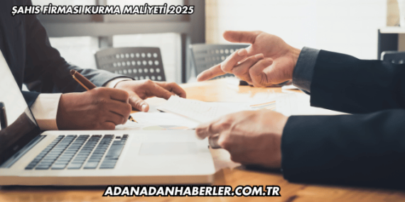 Şahıs Firması Kurma Maliyeti 2025