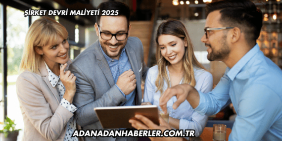Şirket Devri Maliyeti 2025