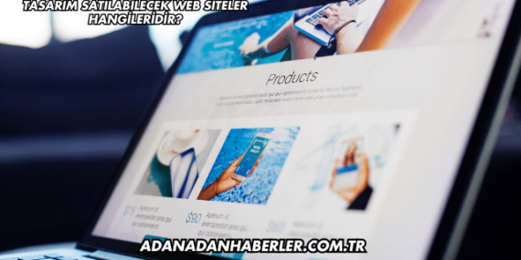 Tasarım Satılabilecek Web Siteler Hangileridir?