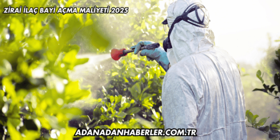 Zirai İlaç Bayi Açma Maliyeti 2025