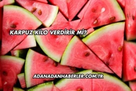 Karpuz Kilo Verdirir mi?
