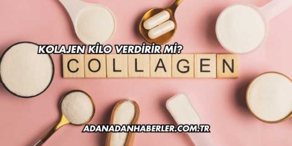 Kolajen Kilo Verdirir mi?