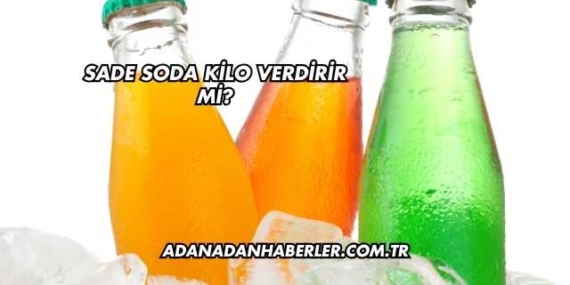 Sade Soda Kilo Verdirir mi?