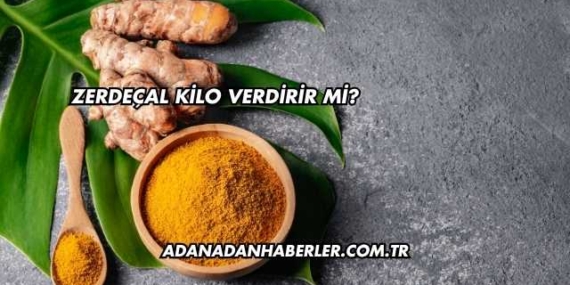 Zerdeçal Kilo Verdirir mi?