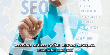 Backlink Mitleri: Doğru Bilinen Yanlışlar