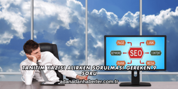 Tanıtım Yazısı Alırken Sorulması Gereken 9 Soru