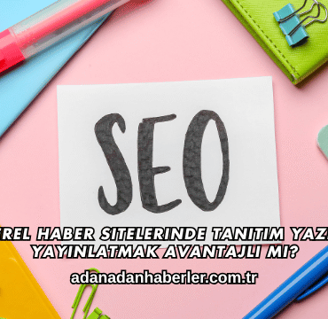 Yerel Haber Sitelerinde Tanıtım Yazısı Yayınlatmak Avantajlı mı?