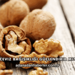 Ceviz Bağışıklığı Güçlendirir mi?