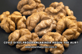 Ceviz Diyet Programlarında Neden Yer Alır?