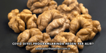 Ceviz Diyet Programlarında Neden Yer Alır?
