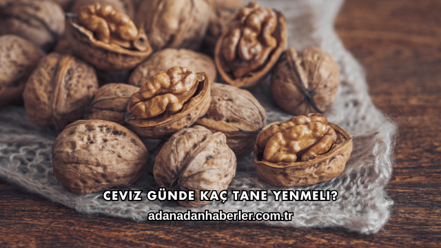 Ceviz Günde Kaç Tane Yenmeli?