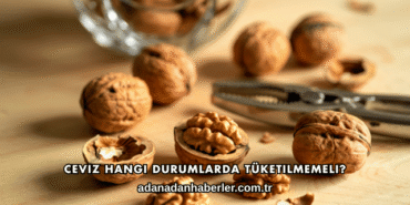 Ceviz Hangi Durumlarda Tüketilmemeli?
