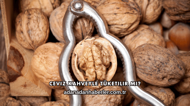 Ceviz Kahveyle Tüketilir mi?