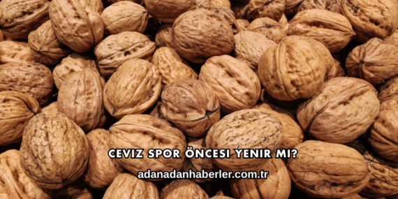 Ceviz Spor Öncesi Yenir mi?