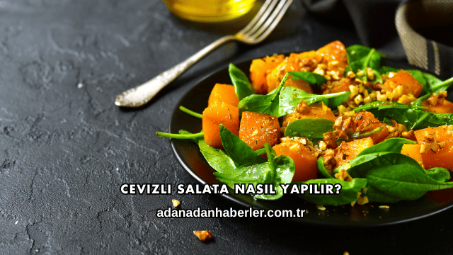 Cevizli Salata Nasıl Yapılır?