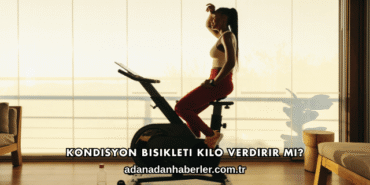 Kondisyon Bisikleti Kilo Verdirir mi?