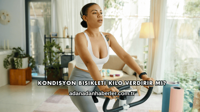 Kondisyon Bisikleti Kilo Verdirir mi?
