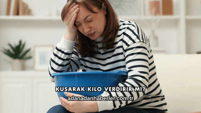 Kusarak Kilo Verdirir mi?