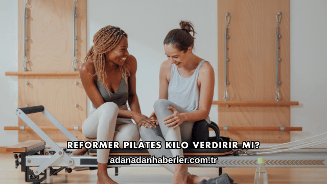 Reformer Pilates Kilo Verdirir mi?