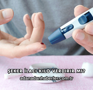 Şeker İlacı Kilo Verdirir mi?